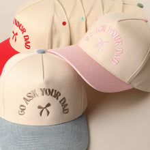 Load image into Gallery viewer, GO ASK YOUR DAD Embroidery Baseball Cap
