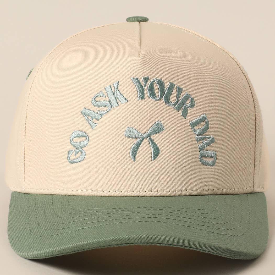 GO ASK YOUR DAD Embroidery Baseball Cap
